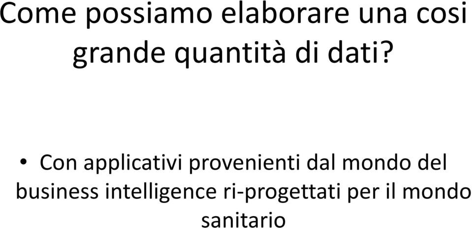 Con applicativi provenienti dal mondo