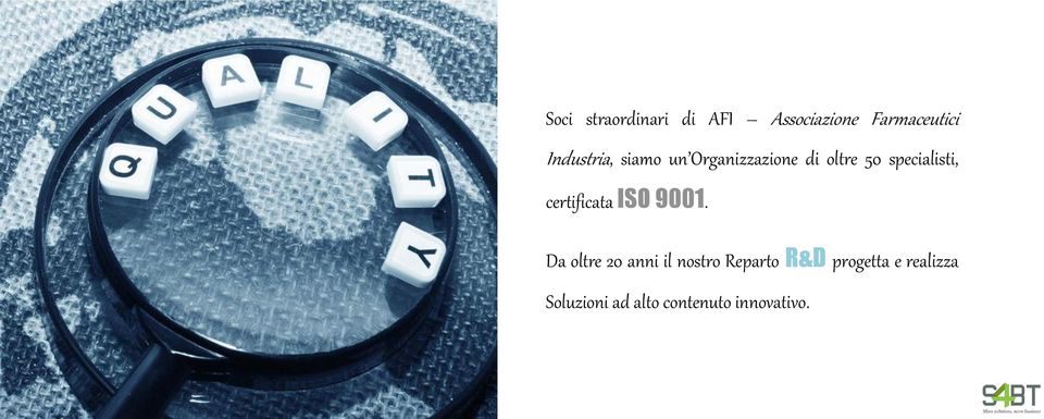 specialisti, certificata ISO 9001.