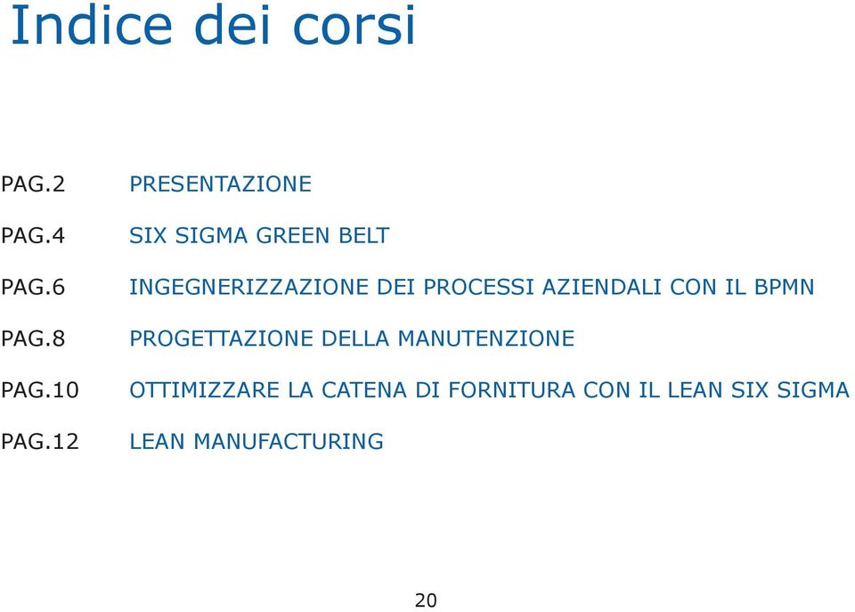 PROCESSI AZIENDALI CON IL BPMN PROGETTAZIONE DELLA MANUTENZIONE