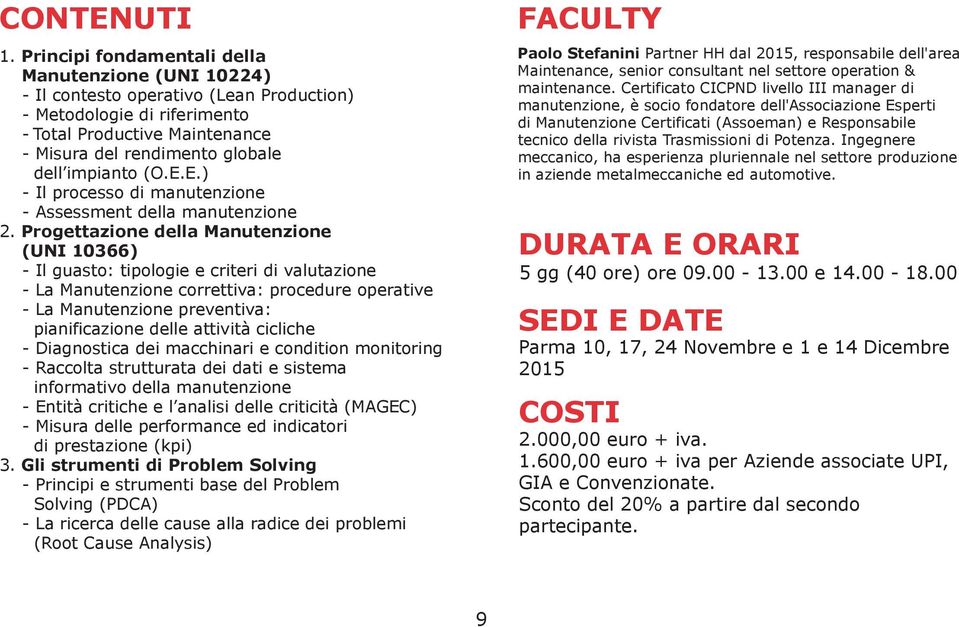 impianto (O.E.E.) - Il processo di manutenzione - Assessment della manutenzione 2.