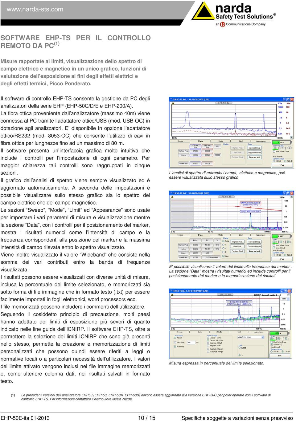 Il software di controllo EHP-TS consente la gestione da PC degli analizzatori della serie EHP (EHP-50C/D/E e EHP-200/A).