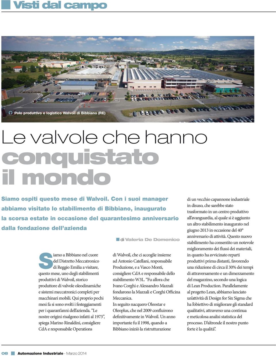 Distretto Meccatronico di Reggio Emilia a visitare, questo mese, uno degli stabilimenti produttivi di Walvoil, storico produttore di valvole oleodinamiche e sistemi meccatronici completi per