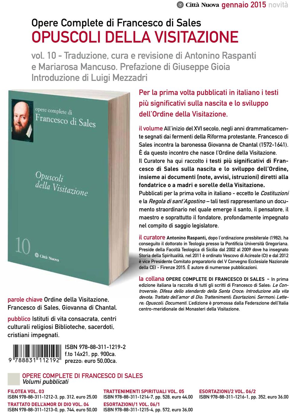 il volume All inizio del XVI secolo, negli anni drammaticamente segnati dai fermenti della Riforma protestante, Francesco di Sales incontra la baronessa Giovanna de Chantal (1572-1641).