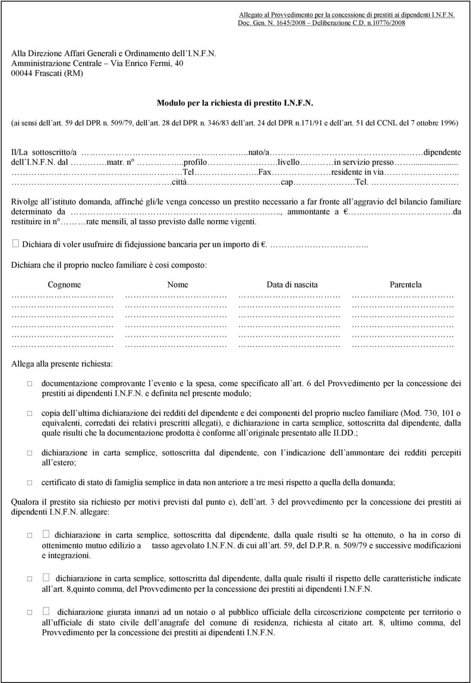 livello in servizio presso... Tel..Fax residente in via......città cap.tel.