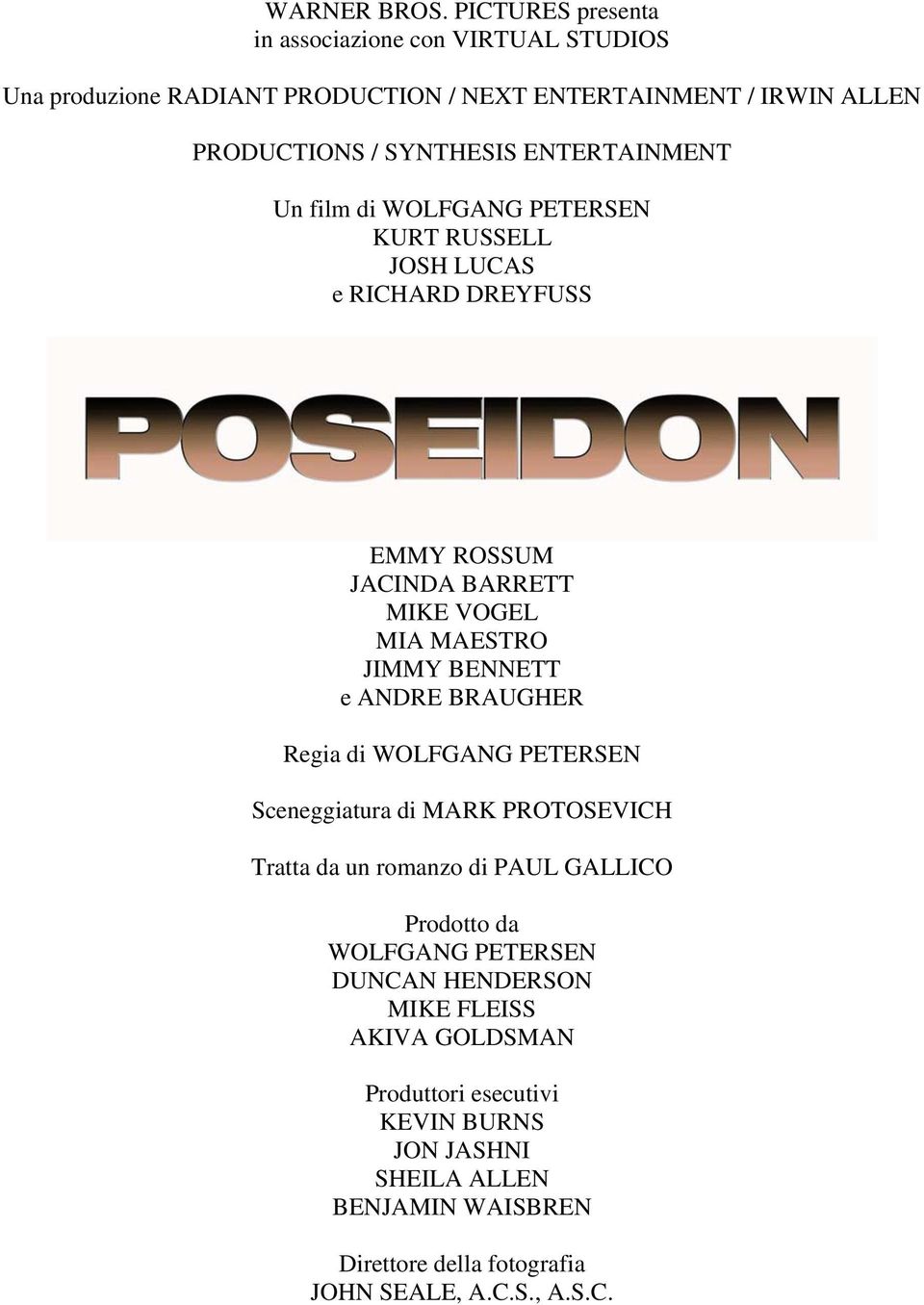 ENTERTAINMENT Un film di WOLFGANG PETERSEN KURT RUSSELL JOSH LUCAS e RICHARD DREYFUSS EMMY ROSSUM JACINDA BARRETT MIKE VOGEL MIA MAESTRO JIMMY BENNETT e