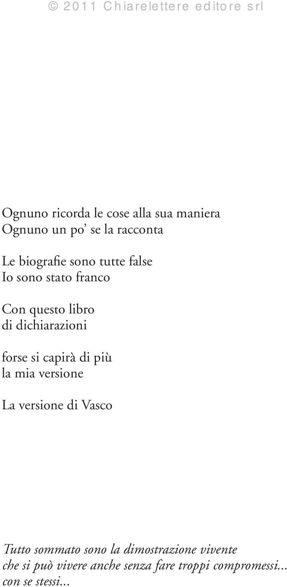 capirà di più la mia versione La versione di Vasco Tutto sommato sono la