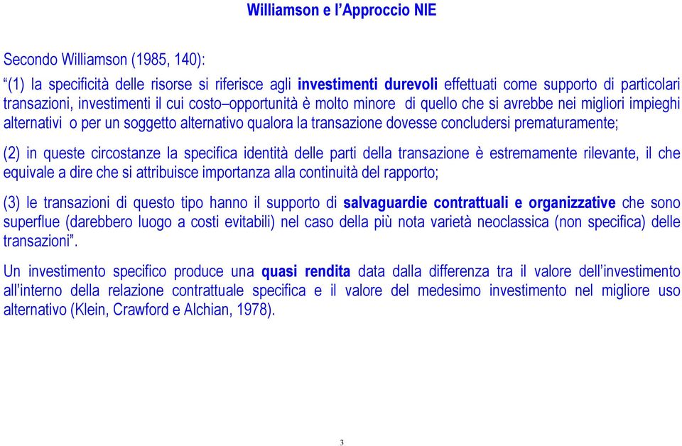 che s ttrbusce mortnz ll contnutà del rorto; 3 le trnszon d questo to hnno l suorto d slvgurde contrttul e orgnzztve che sono suerflue drebbero luogo cost evtbl nel cso dell ù not vretà neoclssc non