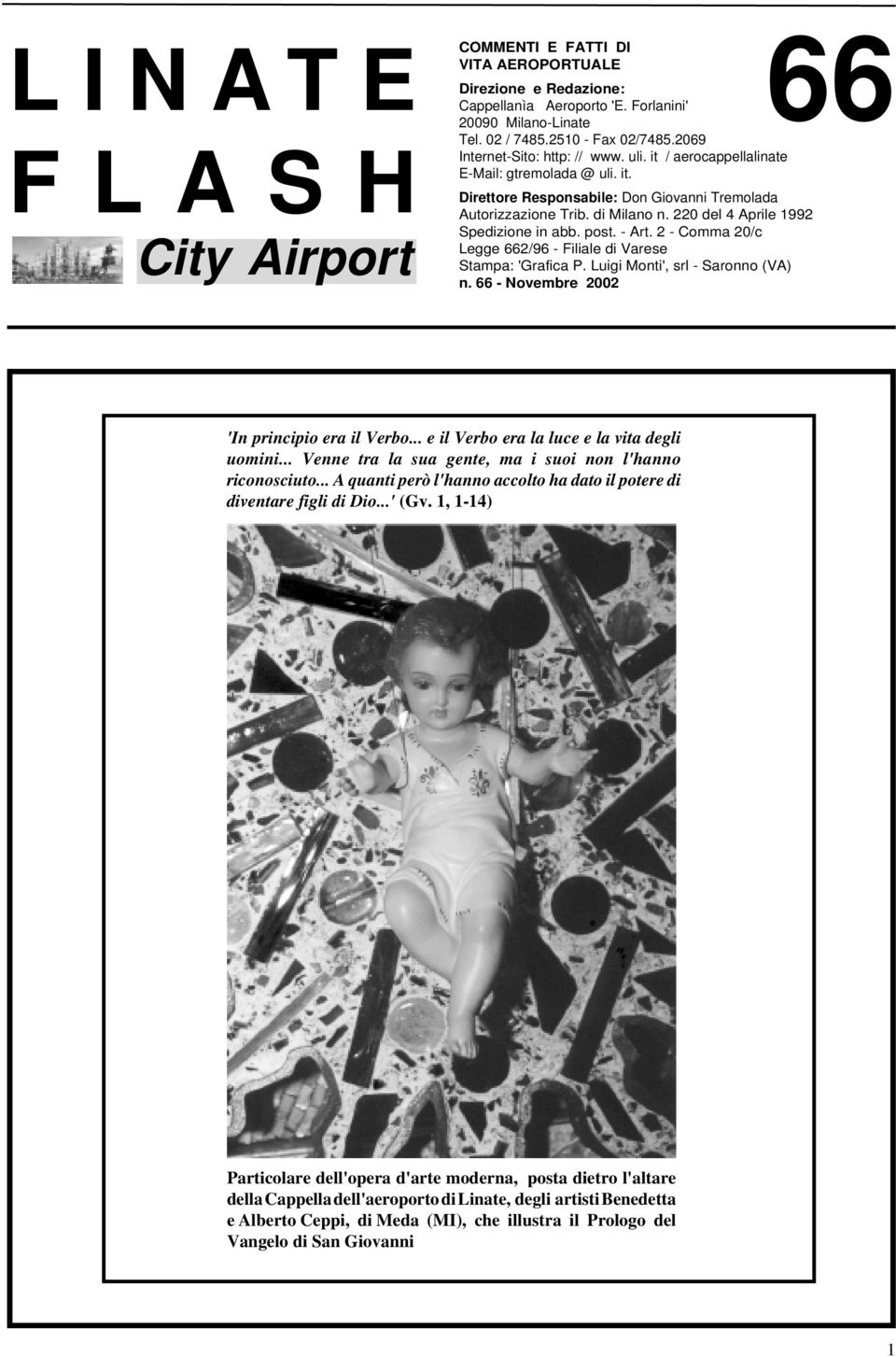 220 del 4 Aprile 1992 Spedizione in abb. post. - Art. 2 - Comma 20/c Legge 662/96 - Filiale di Varese Stampa: 'Grafica P. Luigi Monti', srl - Saronno (VA) n.