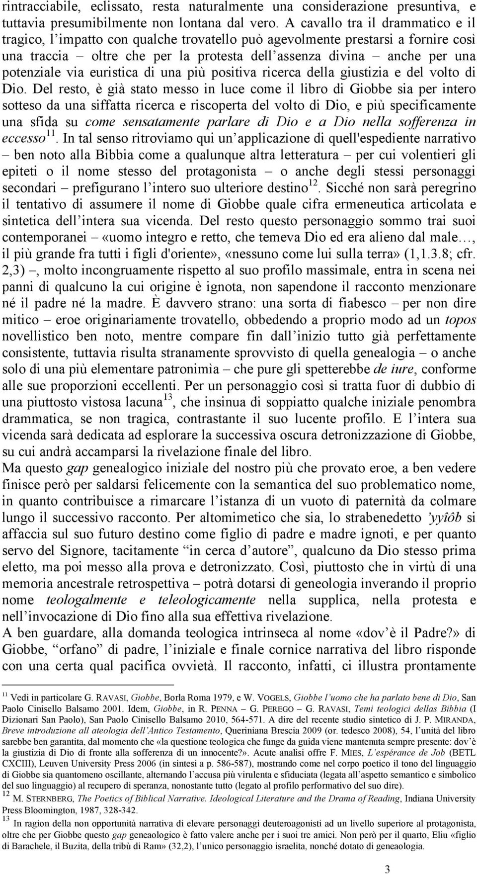 via euristica di una più positiva ricerca della giustizia e del volto di Dio.