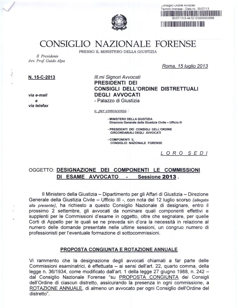 Prof Guido Alpa PRESSO IL MINISTERO DELLA GIUSTIZIA Roma, 15 luglio 2013 N. 15-C-2013 via e-mail e via telefax lii.