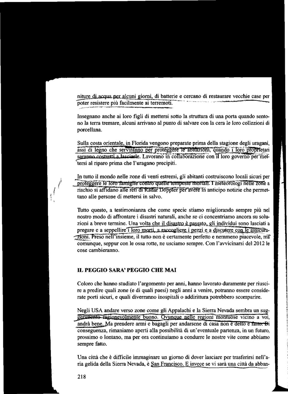 Sulla costa orientale-in Florida vengono preparate prima della stagione degli uragani, «^^^j^^'**" 1^^^ ^Y"*' " «f*hllm assi di legno che serviranno per proteggefete^drcazioni, quando i loro