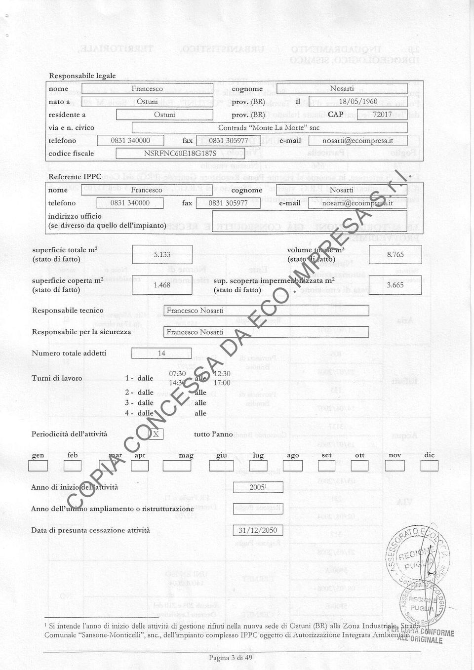 (BR) Contrada "l\ftnte Lî À4ore" snc 18/05/19ó0 cap l 083134000[l 0831305977 nosa!ù@ecoimpresa.,t NSRFNCÚ(]EI8C 187S 0811340000 0831305177.n 1- dalle 2 - dúle 3 - daíe E 5.133 1.