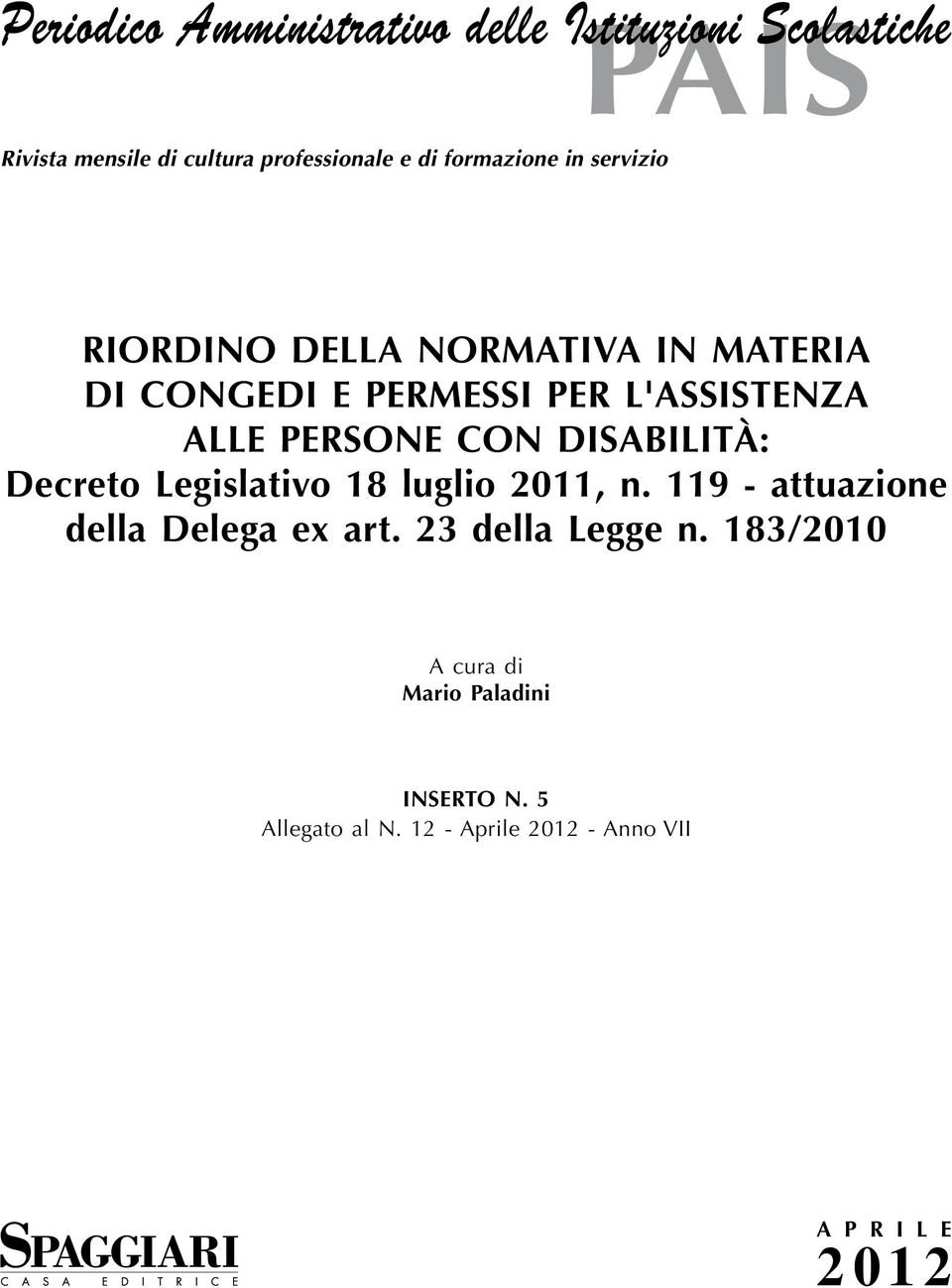 persone con disabilità: Decreto Legislativo 18 luglio 2011, n. 119 - attuazione della Delega ex art.