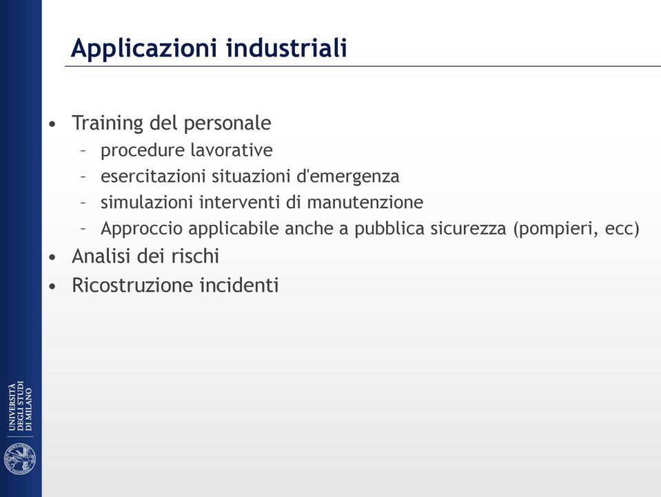 interventi di manutenzione Approccio applicabile anche a