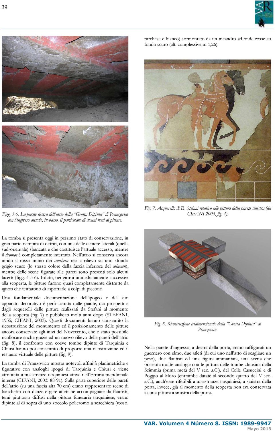 Stefani relativo alle pitture della parete sinistra (da CIFANI 2003, fig. 4).
