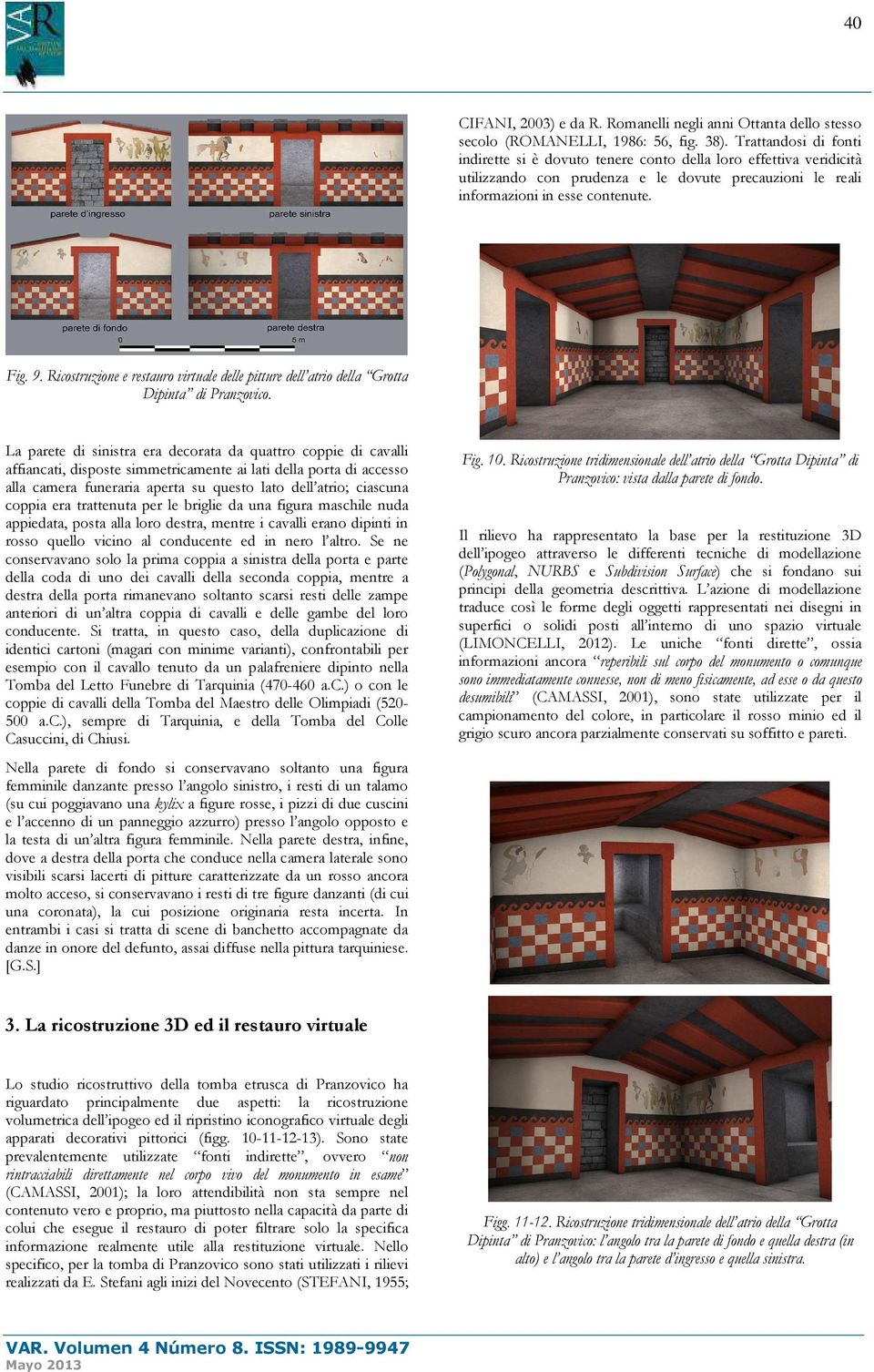 Ricostruzione e restauro virtuale delle pitture dell atrio della Grotta Dipinta di Pranzovico.