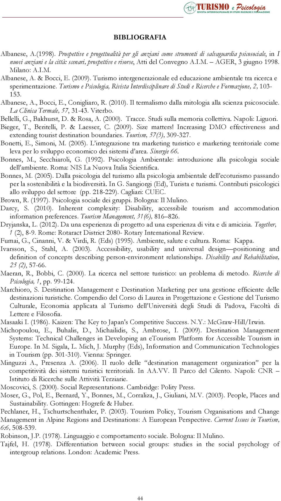 Milano: A.I.M. Albanese, A. & Bocci, E. (2009). Turismo intergenerazionale ed educazione ambientale tra ricerca e sperimentazione.