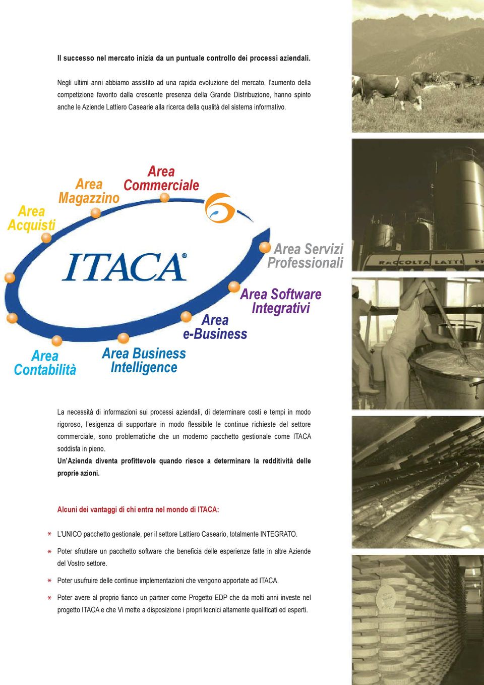 Lattiero Casearie alla ricerca della qualità del sistema informativo.