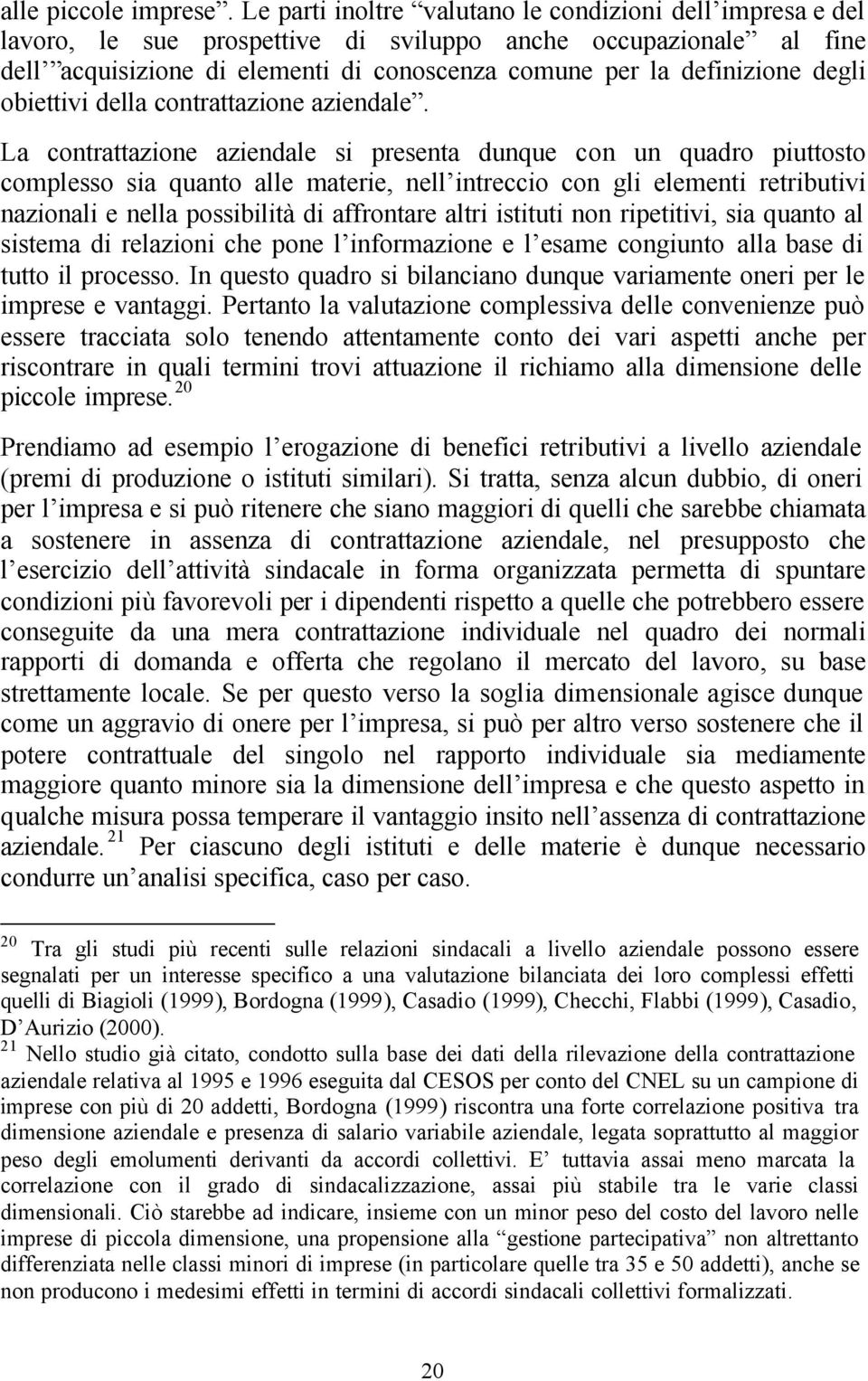 degli obiettivi della contrattazione aziendale.