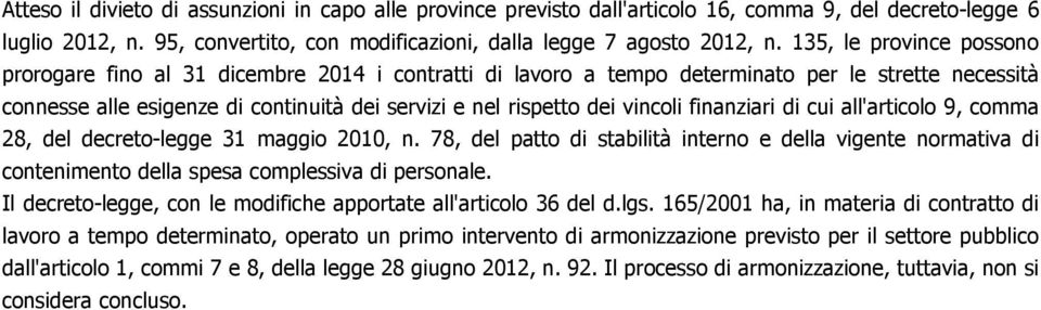 vincoli finanziari di cui all'articolo 9, comma 28, del decreto-legge 31 maggio 2010, n.