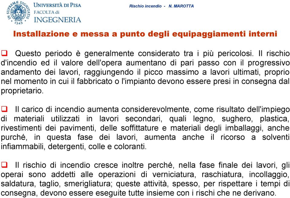 fabbricato o l'impianto devono essere presi in consegna dal proprietario.