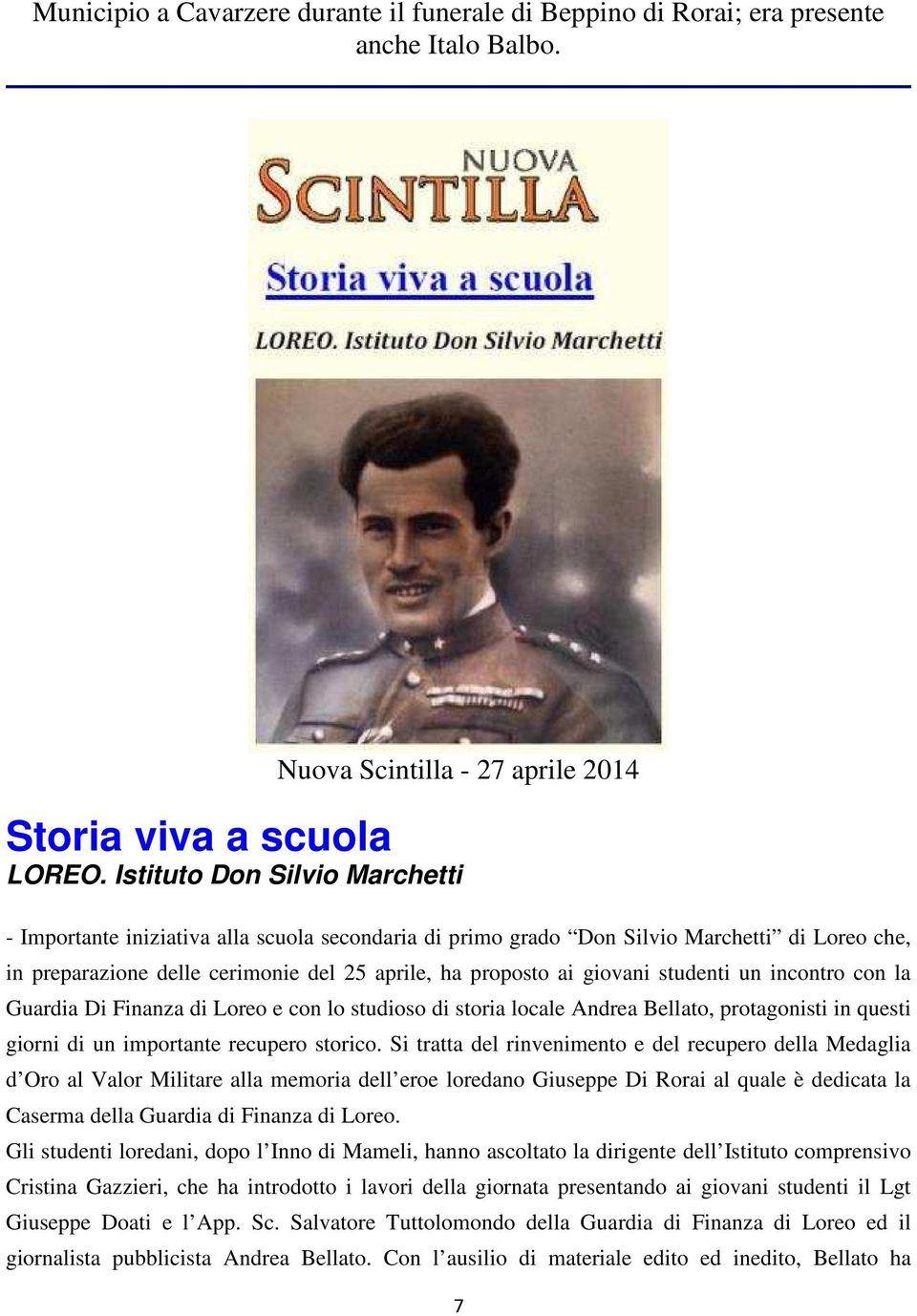 studenti un incontro con la Guardia Di Finanza di Loreo e con lo studioso di storia locale Andrea Bellato, protagonisti in questi giorni di un importante recupero storico.