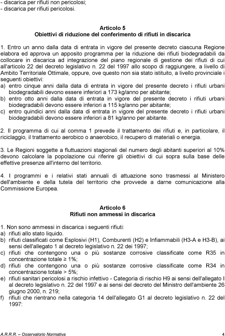 integrazione del piano regionale di gestione dei rifiuti di cui all'articolo 22 del decreto legislativo n.