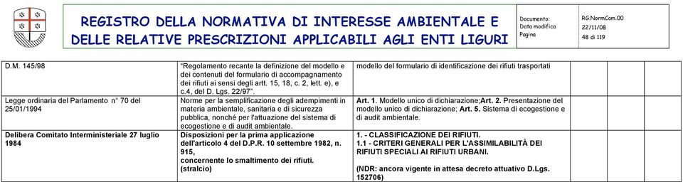 accompagnamento dei rifiuti ai sensi degli artt. 15, 18, c. 2, lett. e), e c.4, del D. Lgs. 22/97.