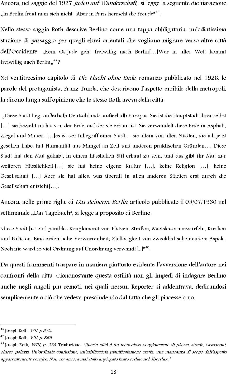 Ostjude geht freiwillig nach Berlin[ ]Wer in aller Welt kommt freiwillig nach Berlin 47?