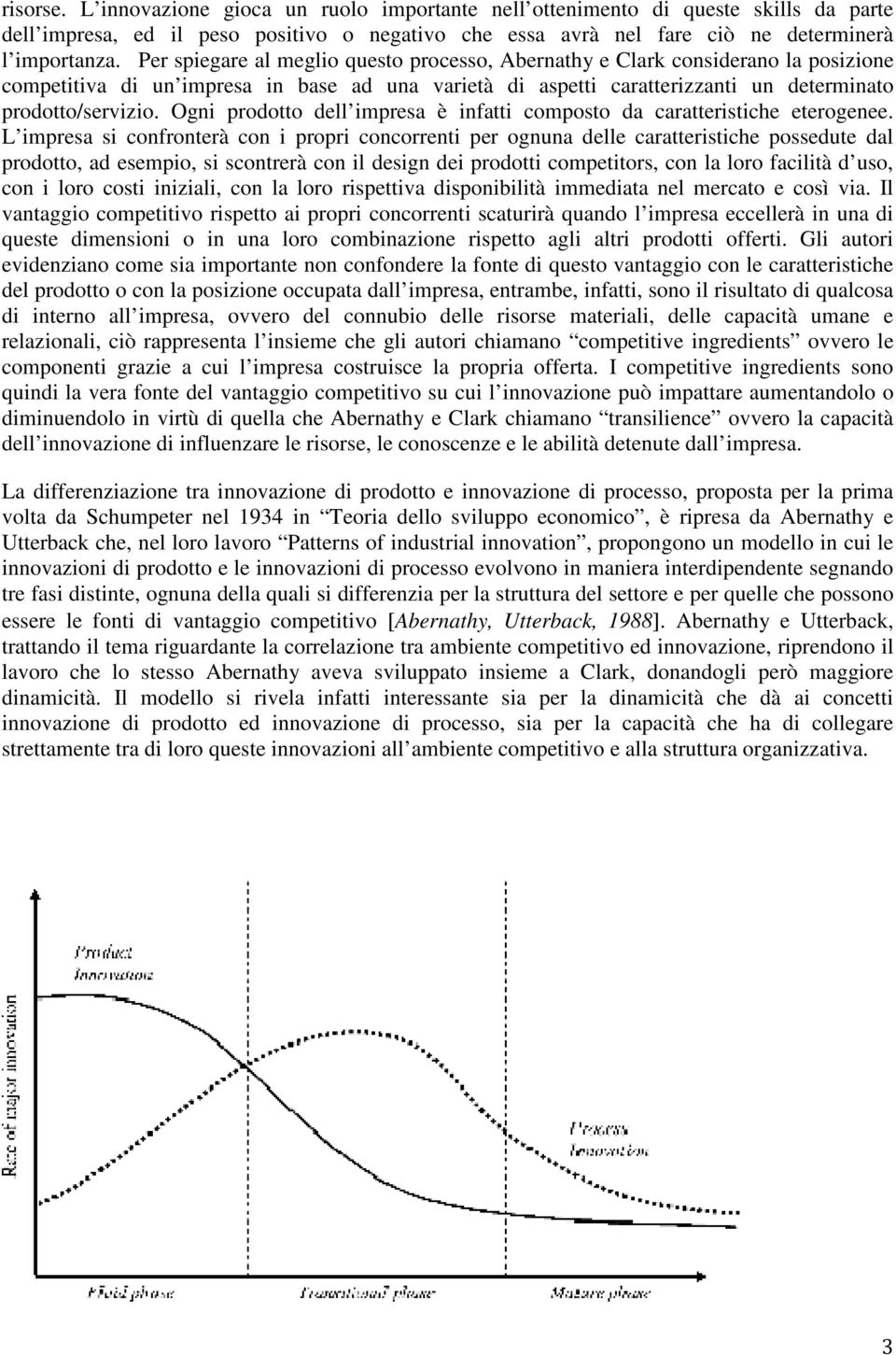 Ogni prodotto dell impresa è infatti composto da caratteristiche eterogenee.