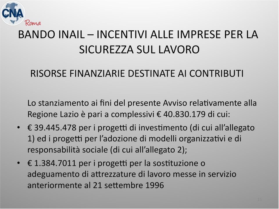 478 per i progeu di inveskmento (di cui all allegato 1) ed i progeu per l adozione di modelli organizzakvi e di responsabilità