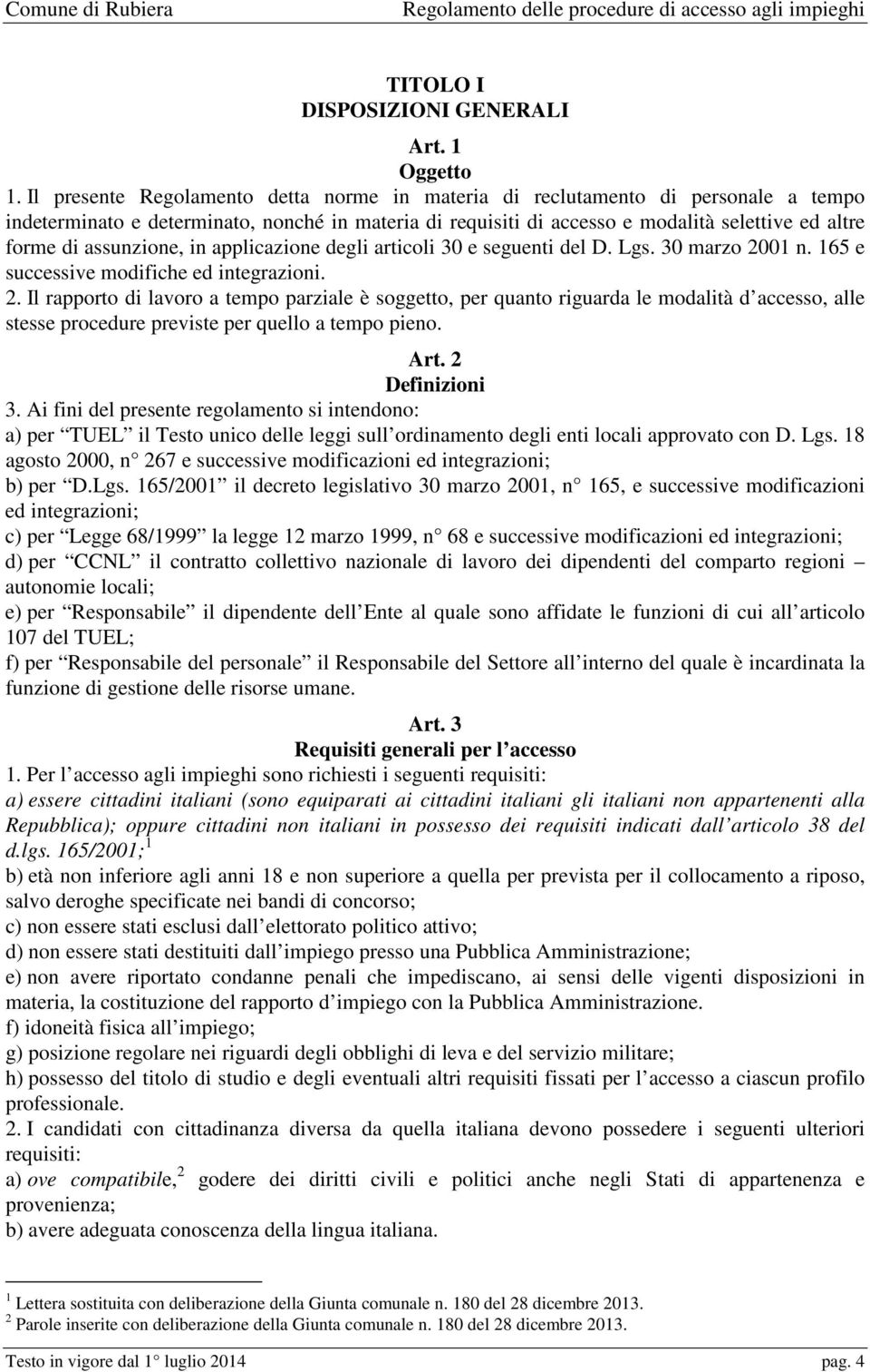 assunzione, in applicazione degli articoli 30 e seguenti del D. Lgs. 30 marzo 20