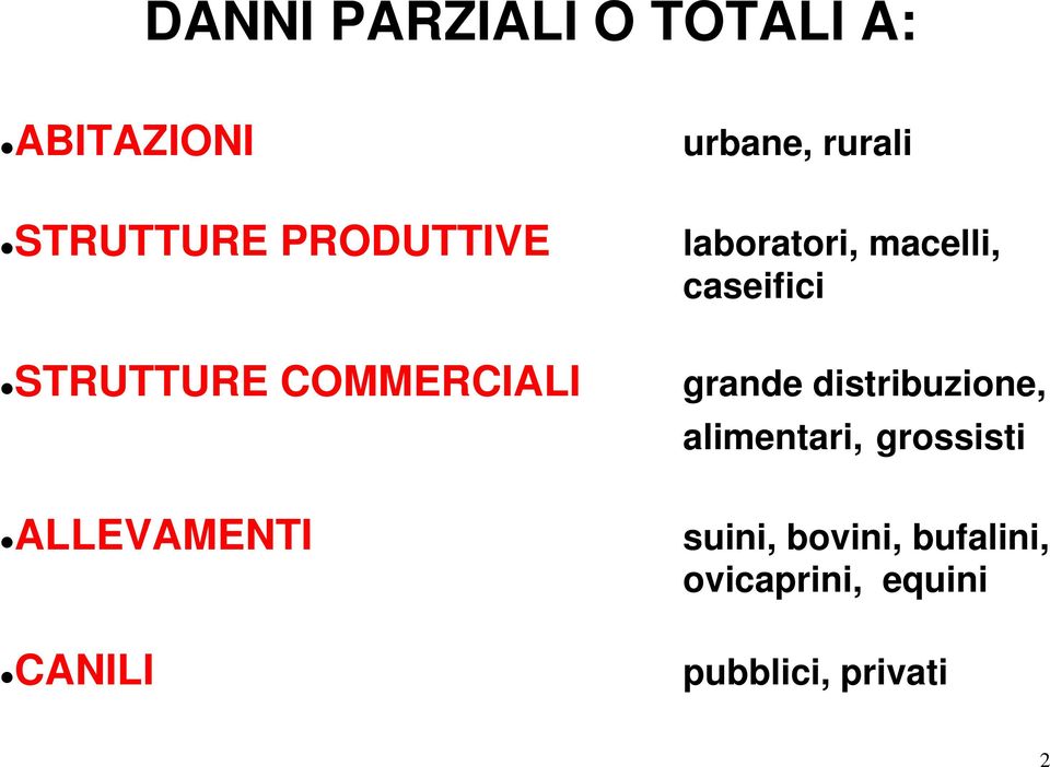 laboratori, macelli, caseifici grande distribuzione,