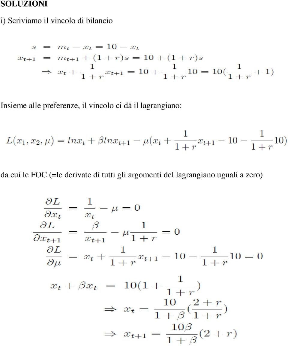 lagrangiano: da cui le FOC (=le derivate di