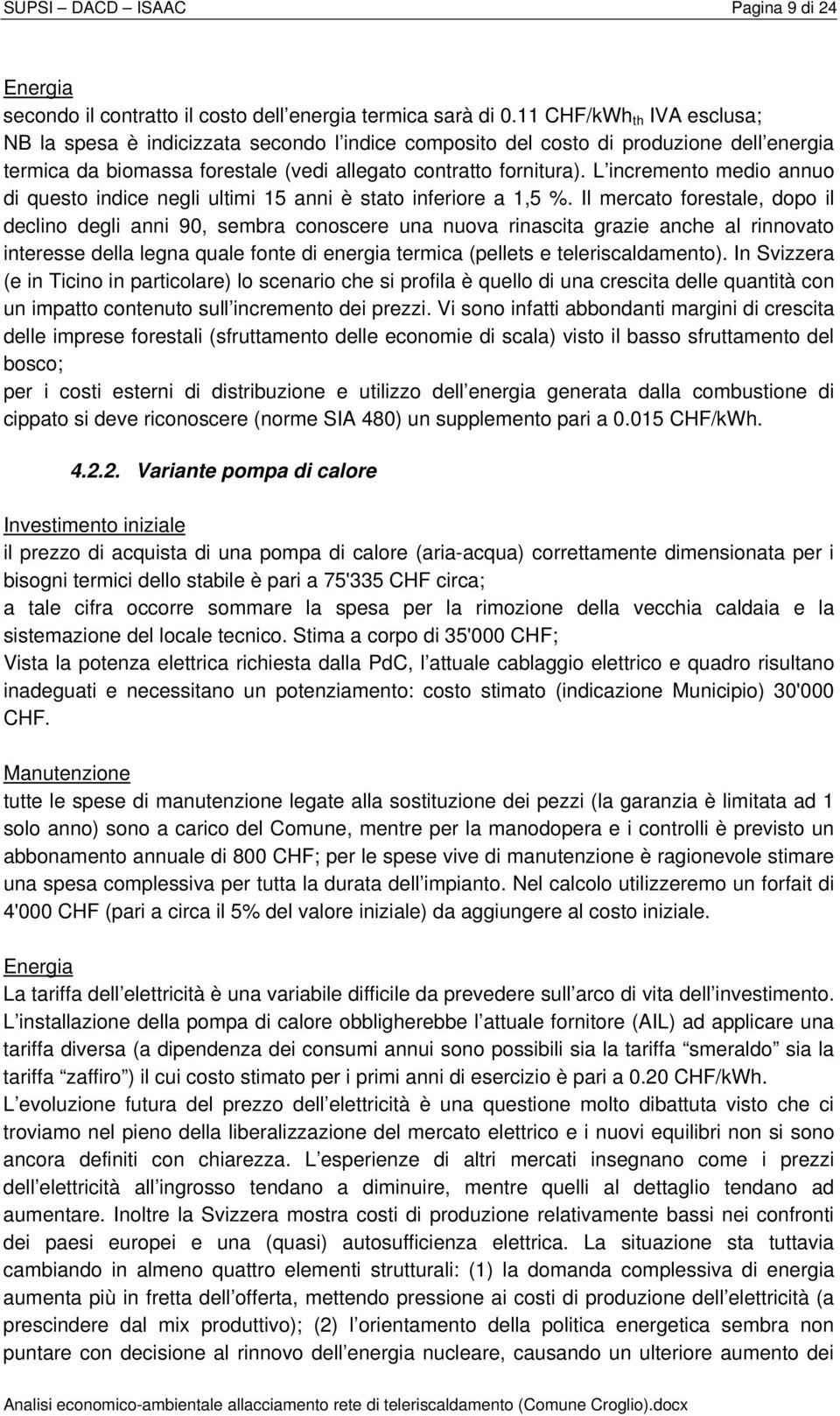 L incremento medio annuo di questo indice negli ultimi 15 anni è stato inferiore a 1,5 %.