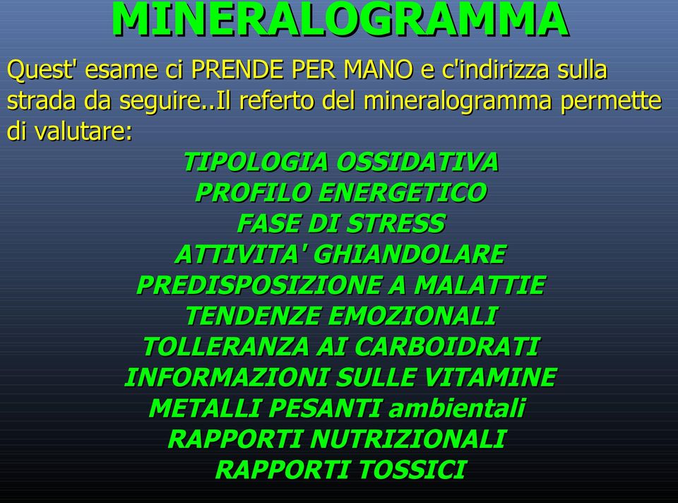 ENERGETICO FASE DI STRESS ATTIVITA' GHIANDOLARE PREDISPOSIZIONE A MALATTIE TENDENZE