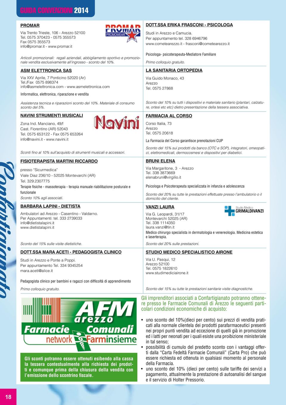 Materiale di consumo sconto del 5%. NAVINI STRUMENTI MUSICALI Zona Ind. Manciano, 49/f Cast. Fiorentino (AR) 52043 Tel. 0575 653122 - Fax 0575 653264 info@navini.