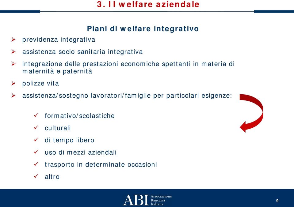 paternità polizze vita assistenza/sostegno lavoratori/famiglie per particolari esigenze: