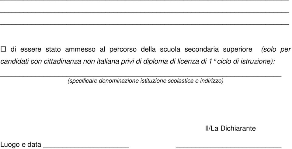 di licenza di 1 ciclo di istruzione): (solo per (specificare