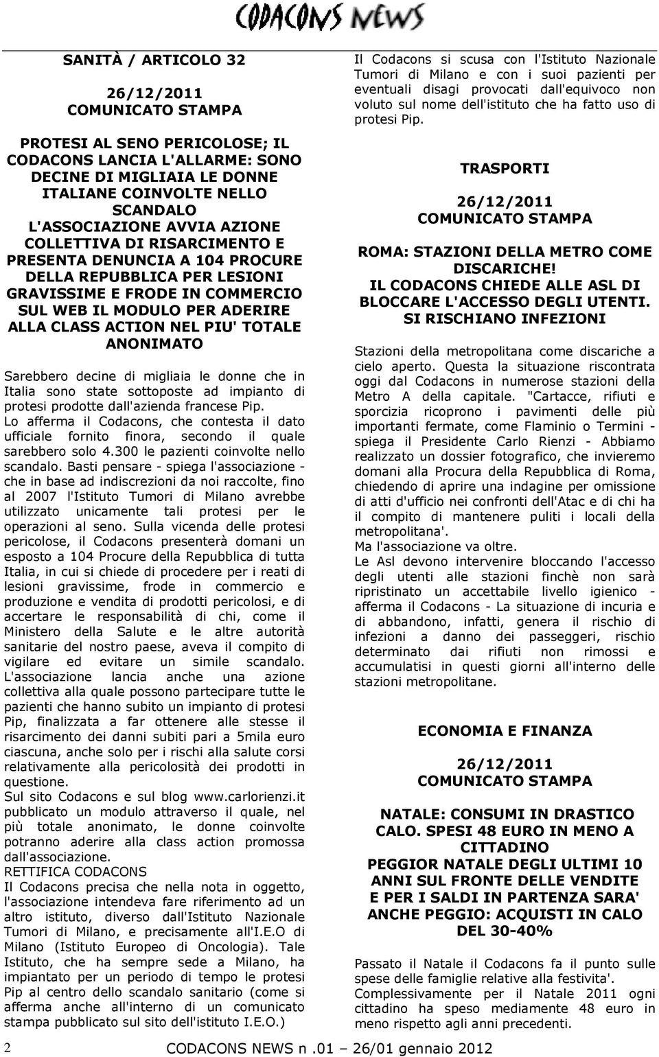 decine di migliaia le donne che in Italia sono state sottoposte ad impianto di protesi prodotte dall'azienda francese Pip.