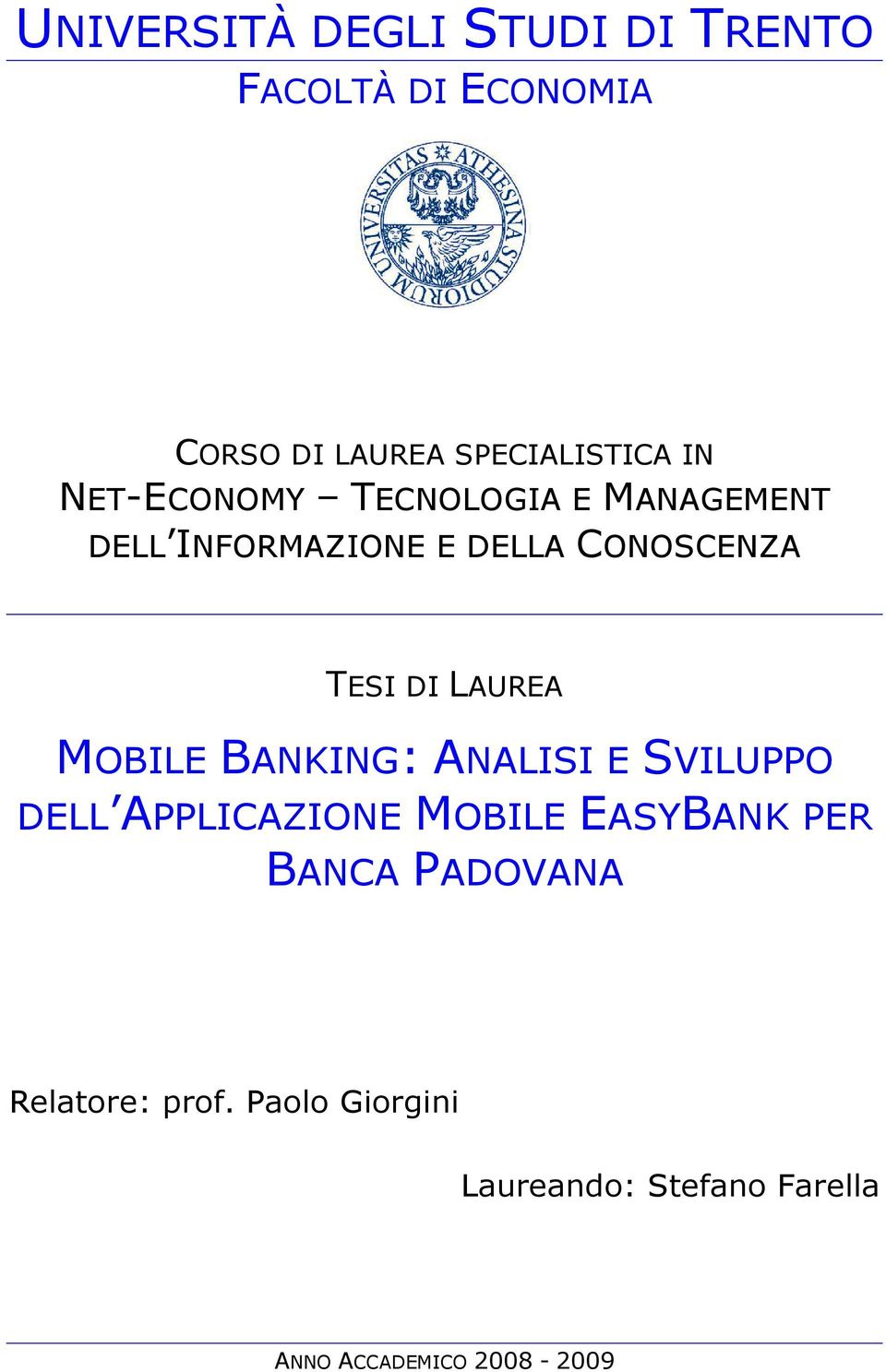 LAUREA MOBILE BANKING: ANALISI E SVILUPPO DELL APPLICAZIONE MOBILE EASYBANK PER BANCA