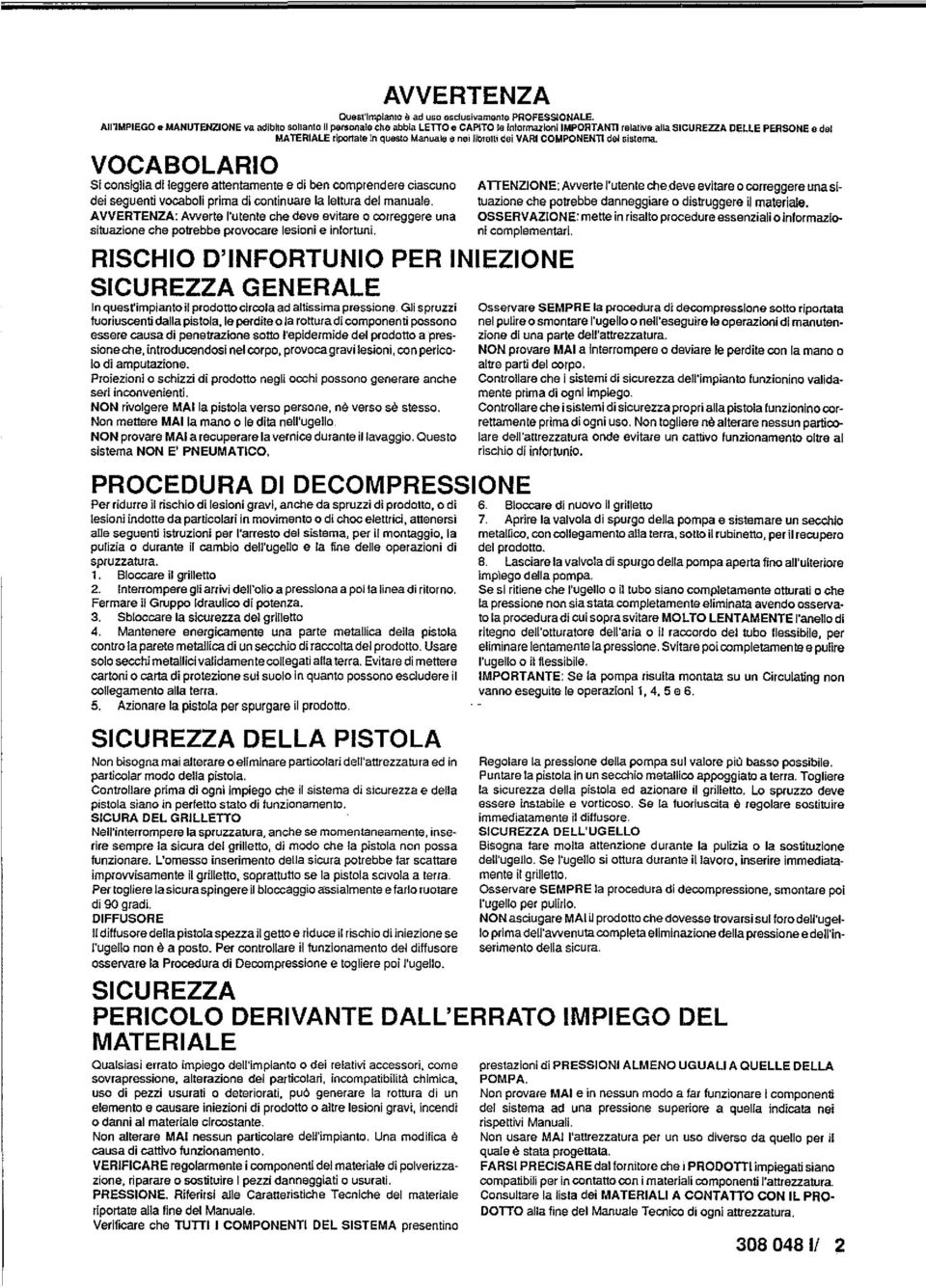 VOCABOLARO S consiglia di leggere attentamente e di ben comprendere ciascuno dei seguenti vocaboli prima di continuare la leltura del manuale.