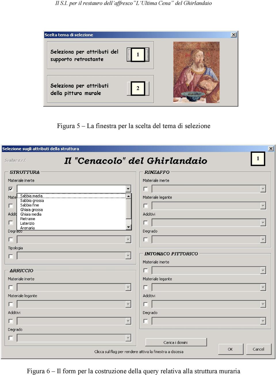 Figura 6 Il form per la costruzione