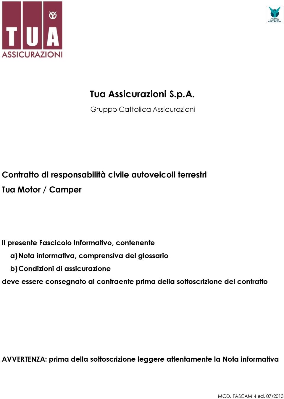 Gruppo Cattolica Assicurazioni Contratto di responsabilità civile autoveicoli terrestri Tua Motor /