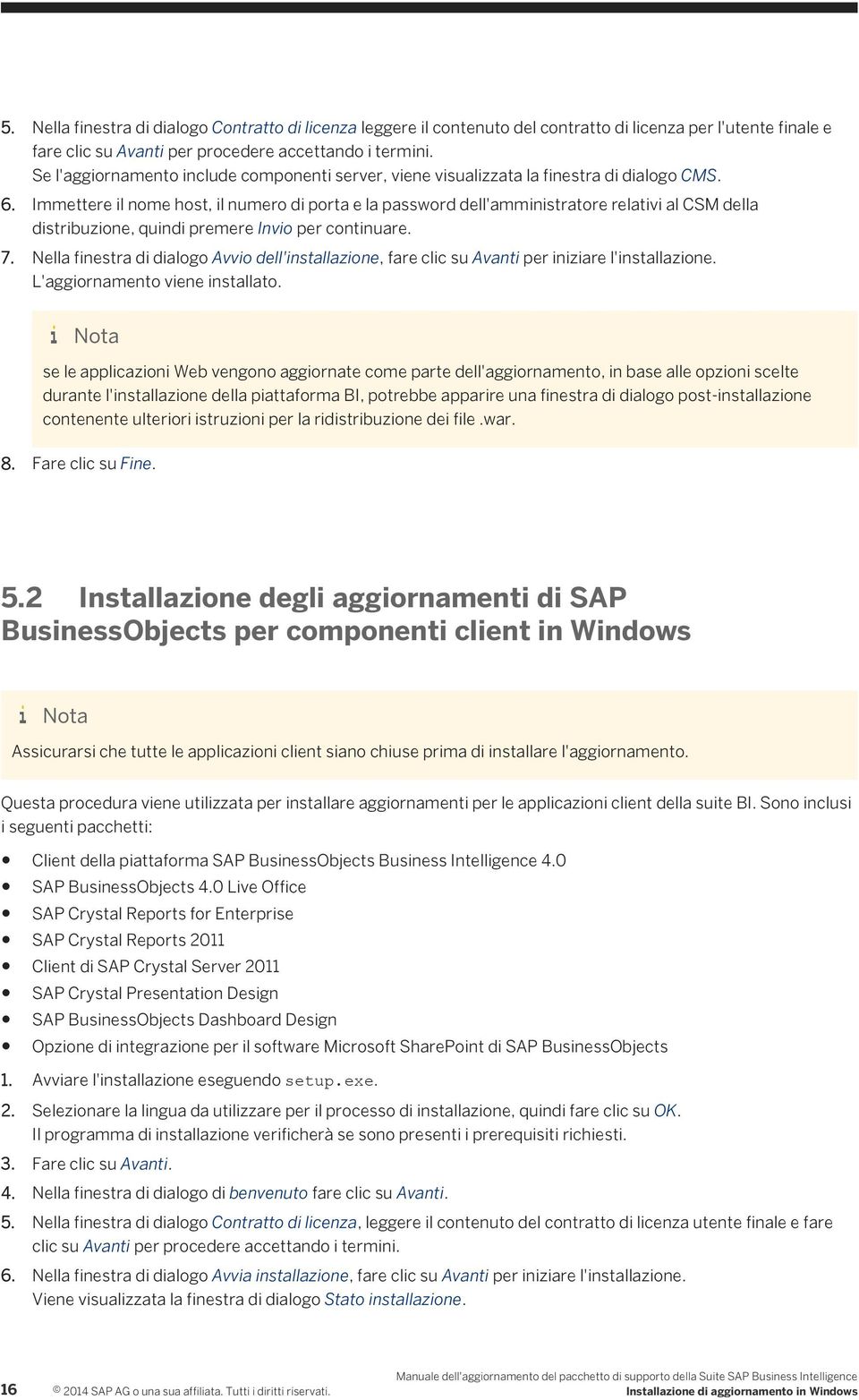 Immettere il nome host, il numero di porta e la password dell'amministratore relativi al CSM della distribuzione, quindi premere Invio per continuare. 7.