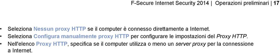 Seleziona Configura manualmente proxy HTTP per configurare le impostazioni del Proxy