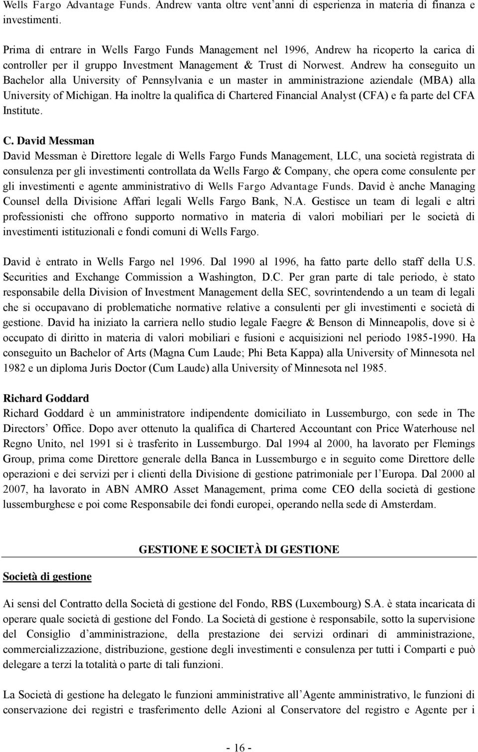 Andrew ha conseguito un Bachelor alla University of Pennsylvania e un master in amministrazione aziendale (MBA) alla University of Michigan.