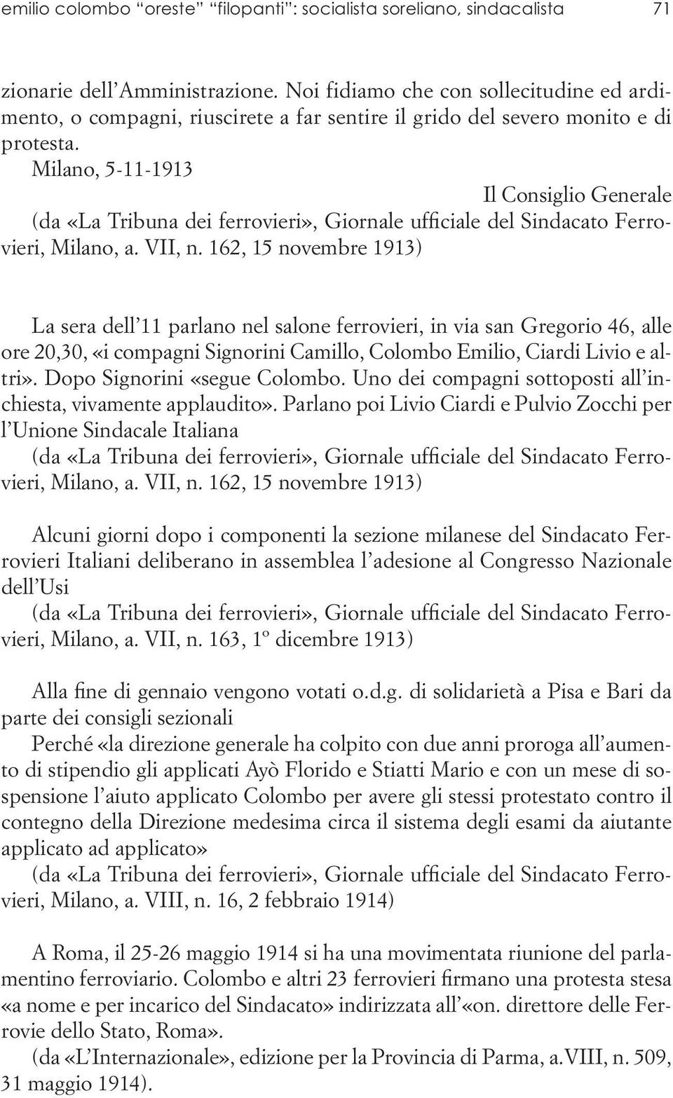 Milano, 5-11-1913 Il Consiglio Generale (da «La Tribuna dei ferrovieri», Giornale ufficiale del Sindacato Ferrovieri, Milano, a. VII, n.