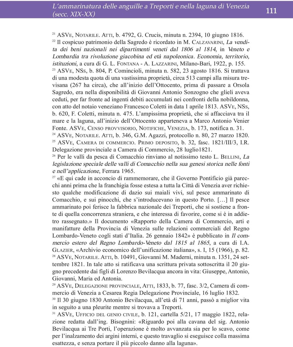 CALZAVARINI, La vendita dei beni nazionali nei dipartimenti veneti dal 1806 al 1814, in Veneto e Lombardia tra rivoluzione giacobina ed età napoleonica. Economia, territorio, istituzioni, a cura di G.