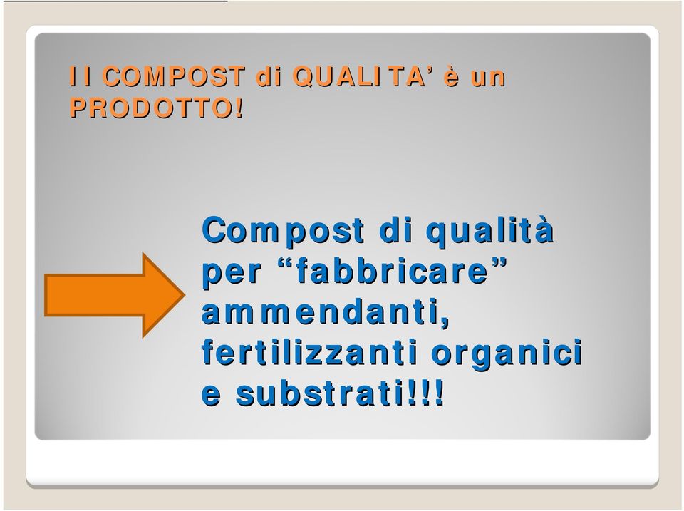 Compost di qualità per